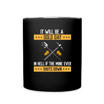 Gold Digger Gold Panning Gold Mining Designs - Full Colour Mug - black - Front