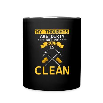 Goldwaschen Goldsucher Goldschüfer Design - Tasse einfarbig - Schwarz - Vorne