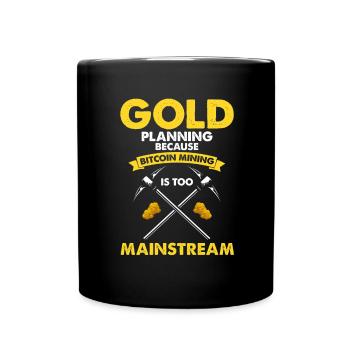 Gold Digger Gold Panning Gold Mining Designs - Full Colour Mug - black - Front