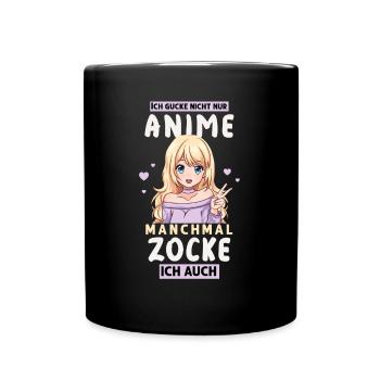 Ich gucke nicht nur Anime manchmal zocke ich auch - Tasse einfarbig - Schwarz - Vorne