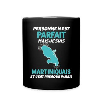 Humour Martinique Citation Martiniquais Parfait - Mug uni - noir - Devant