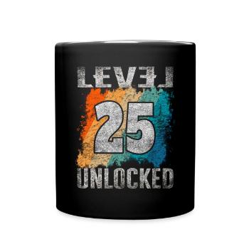 Geburtstag Geschenk Level Unlocked 25 Jahre - Tasse einfarbig - Schwarz - Vorne