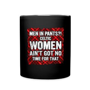 Kilt Männer Spruch Schottenrock - Tasse einfarbig - Schwarz - Vorne