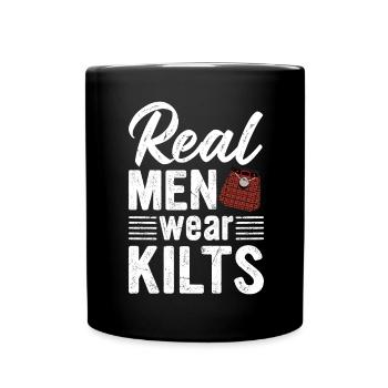 Kilt Männer Spruch Schottenrock - Tasse einfarbig - Schwarz - Vorne