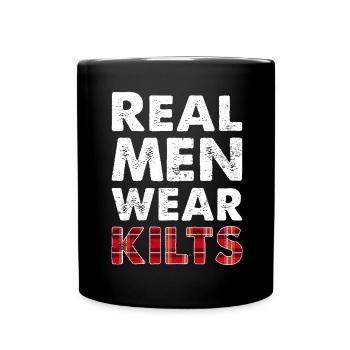 Kilt Männer Spruch Schottenrock - Tasse einfarbig - Schwarz - Vorne