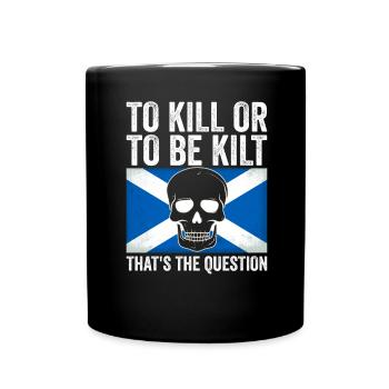 Schottischer Kilt Tracht Spruch - Schottenrock - Tasse einfarbig - Schwarz - Vorne