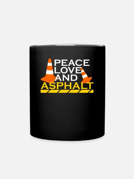 Straßenwärter Asphalt Witz Straßenbauer - Tasse einfarbig - Schwarz