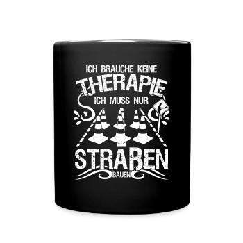 Straßenwärter Therapie Straßenbau - Tasse einfarbig - Schwarz - Vorne