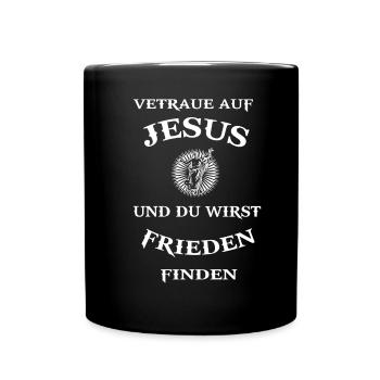 Jesus Christus Religion Erlöser Spruch Christentum - Tasse einfarbig - Schwarz - Vorne