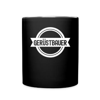 Gerüstbau Gerüst Baustelle Gerüstbauer - Tasse einfarbig - Schwarz - Vorne
