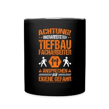 Tiefbaufacharbeiter Tiefbau Spezialtiefbauer - Tasse einfarbig - Schwarz - Vorne