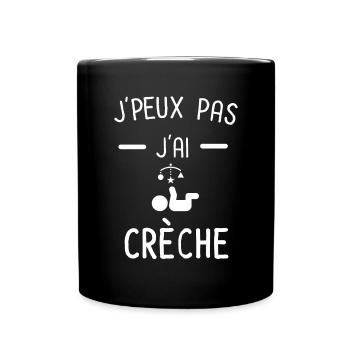 Je peux pas j'ai crèche bébé - Mug uni - noir - Devant
