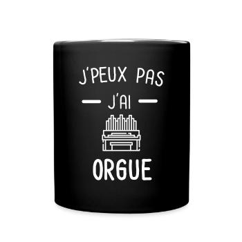 Je peux pas j'ai orgue instrument musique - Mug uni - noir - Devant