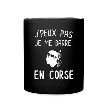 Je peux pas je me barre corse corsica - Mug uni - noir - Devant