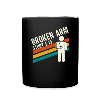 Gebrochener Arm Spruch - Ambruch Fraktur Gipsarm - Tasse einfarbig - Schwarz - Vorne