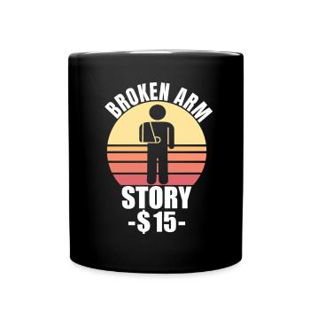 Gebrochener Arm Spruch - Ambruch Fraktur Gipsarm - Tasse einfarbig - Schwarz - Vorne