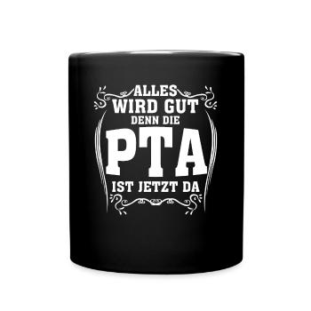 Die PTA ist da Apotheke - Tasse einfarbig - Schwarz - Vorne