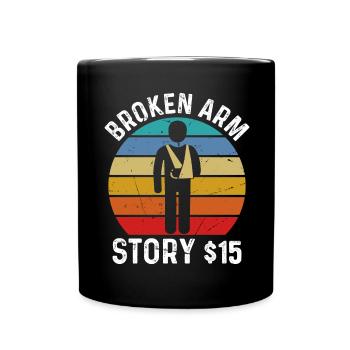 Gebrochener Arm Spruch - Ambruch Fraktur Gipsarm - Tasse einfarbig - Schwarz - Vorne