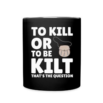 Schottischer Kilt Tracht Spruch - Schottenrock - Tasse einfarbig - Schwarz - Vorne