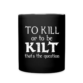 Schottischer Kilt Tracht Spruch - Schottenrock - Tasse einfarbig - Schwarz - Vorne