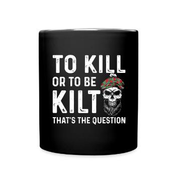 Schottischer Kilt Tracht Spruch - Schottenrock - Tasse einfarbig - Schwarz - Vorne
