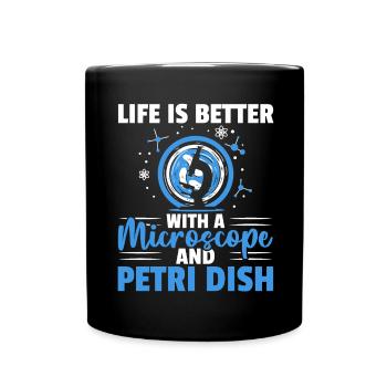 La vie est meilleure avec un microscope et un - Mug uni - noir - Devant