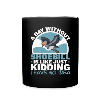 A day without a shoebill Bird Lover Whalehead - Full Colour Mug - black - Front