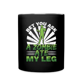 I bet a zombie ate my leg Amput - Full Colour Mug - black - Front