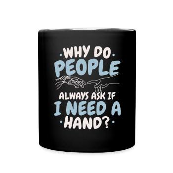 Why do people always ask if I have a handampu - Full Colour Mug - black - Front