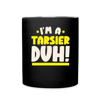 Ich bin ein Tarsier Duh Tier Tarsierflüsterer - Tasse einfarbig - Schwarz - Vorne