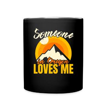 Someone in Oregon loves me USA America Oregonian - Full Colour Mug - black - Front