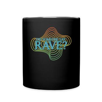 Raver Techno Rave Trance Hardtekk - Tasse einfarbig - Schwarz - Vorne