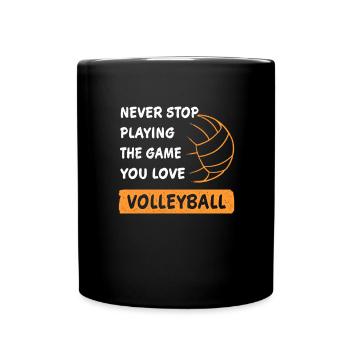 Volley-ball disant de ne jamais arrêter de jouer au jeu - Mug uni - noir - Devant