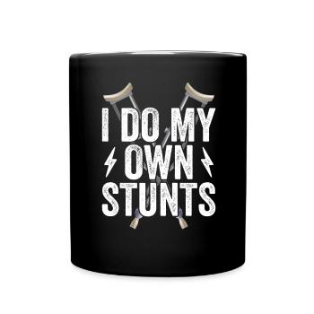I Do My Own Stunts - Knochenbruch Fraktur - Tasse einfarbig - Schwarz - Vorne