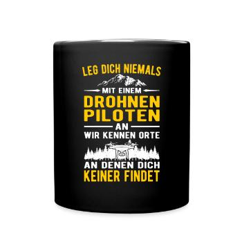 Leg dich niemals mit einem Drohnenpiloten an - Tasse einfarbig - Schwarz - Vorne