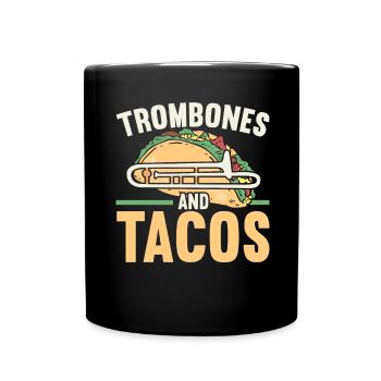 Trombones and Tacos Trombonist Trombone Player Trombones - Full Colour Mug - black - Front