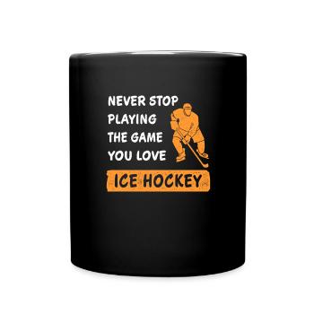 N'arrêtez jamais de jouer au jeu de hockey sur glace en disant - Mug uni - noir - Devant