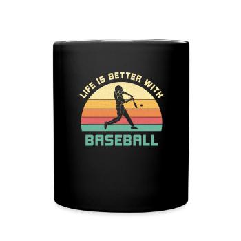 Life Is Better With Baseball Funny Saying - Full Colour Mug - black - Front