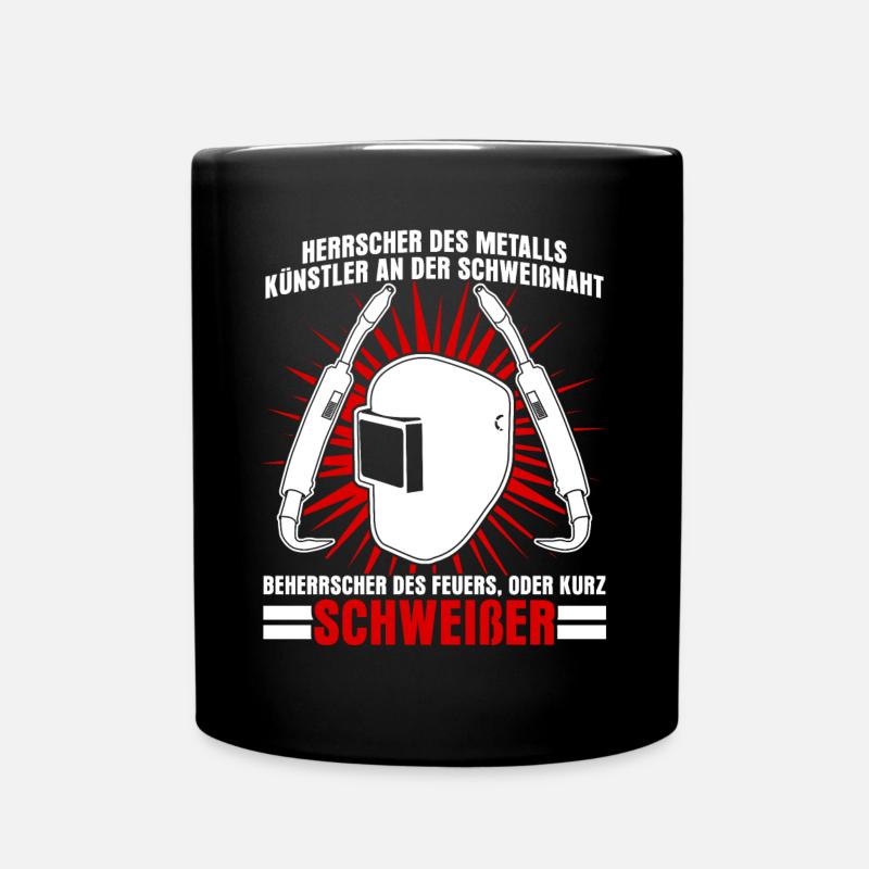 Schweißer Spruch Schweißerhelm Schweißen - Tasse einfarbig - Schwarz