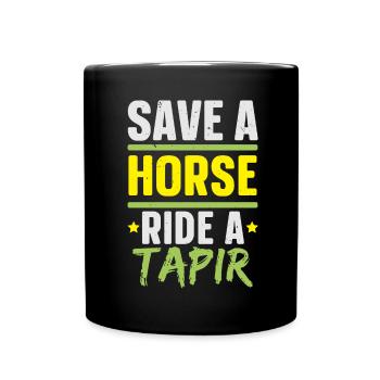 Rette ein Pferd Reite einen Tapir Tierpfleger - Tasse einfarbig - Schwarz - Vorne