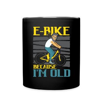 E-Bike parce que je suis vieux vélo électrique Ride Bike - Mug uni - noir - Devant