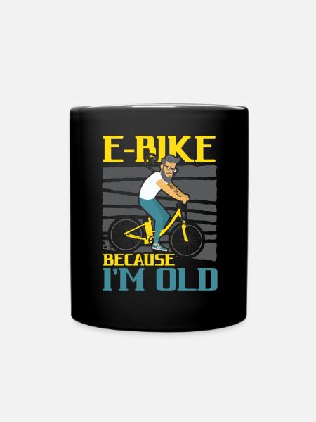 E-Bike parce que je suis vieux vélo électrique Ride Bike - Mug uni - noir
