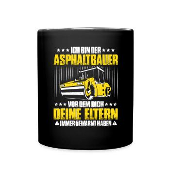Asphaltbauer Asphaltierer Schwarzstraßenbauer - Tasse einfarbig - Schwarz - Vorne