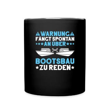 Boat Builder Boat Building Shipbuilding Shipbuilding Boats - Full Colour Mug - black - Front