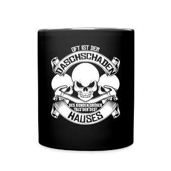 Dachdecker Witz Dachschaden - Tasse einfarbig - Schwarz - Vorne