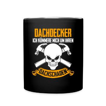 Dachdecker Zimmermann Witz Dachschaden - Tasse einfarbig - Schwarz - Vorne