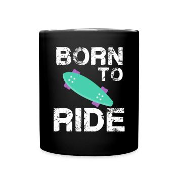 born to ride skateboard skate rider - Full Colour Mug - black - Front
