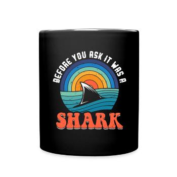 Before You Ask It Was A Shark - Knochenbruch - Tasse einfarbig - Schwarz - Vorne