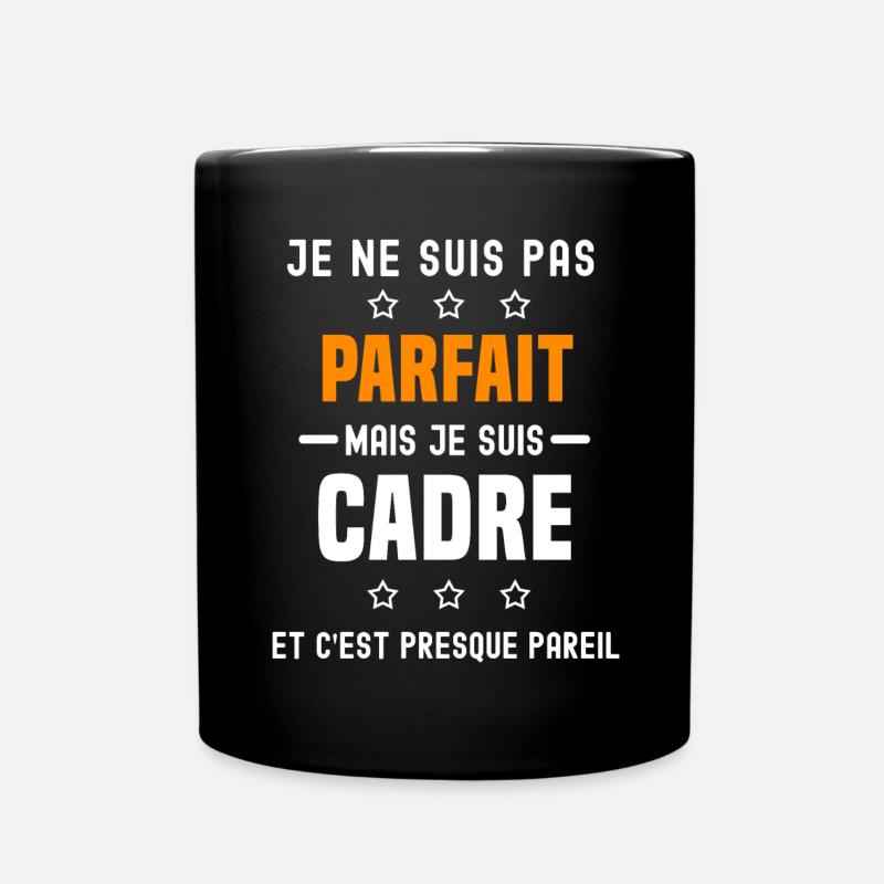 cadre pas parfait mais cadre métier - Mug uni - noir