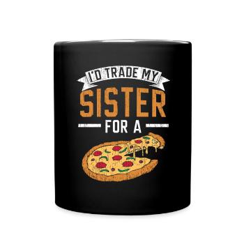 Je demanderais à ma sœur une pizza liebha - Mug uni - noir - Devant
